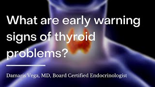 What are early warning signs of thyroid problems? | wikiHow Asks an Endocrinologist