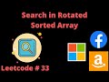 SEARCH IN ROTATED SORTED ARRAY | LEETCODE # 33 | PYTHON BINARY SEARCH SOLUTION