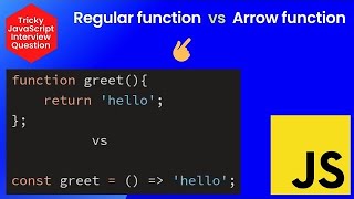 JavaScript Functions! "Arrow Function vs. Regular Function"