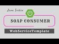 Consume Soap Webservices using WebServiceTemplate | Spring Boot | Java Techie