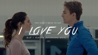 kat + justin | i love you (spinning out)
