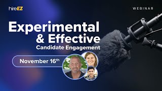 Experimental and Effective Candidate Engagement Webinar