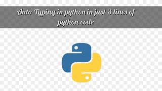 Auto typing in python||3 lines of python code||#pyautogui module