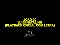 João 20 - Luigi Natalino (Playback Oficial Com Letra)