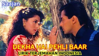 Dekha Hai Pehli Baar |Ost.Saajan (1991) | Lirik Terjemahan Indonesia