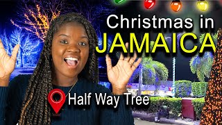 Christmas in Kingston Jamaica | Half Way Tree