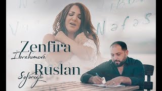 Zenfira İbrahimova ft Ruslan Seferoğlu  - Nefes  (Yeni Klip 2019)