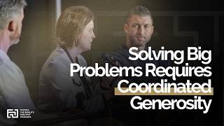 Solving Big Problems Requires Coordinated Generosity