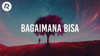 jaz - bagaimana bisa | lirik