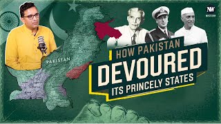 HOW PAKISTAN DEVOURED ITS PRINCELY STATES | Dr. Yaqoob Bangash