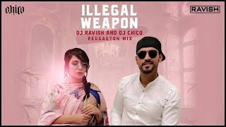 Illegal Weapon | Reggaeton Mix | Jasmine Sandlas | DJ Ravish & DJ Chico