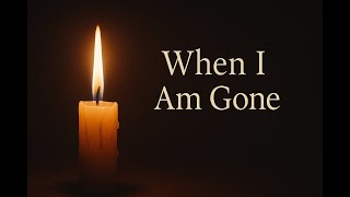 When I Am Gone – A Farewell Song for Those We Leave Behind (Official AI Music Video)