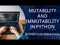Mutability and Immutability in Python