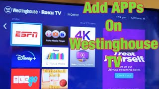 Westinghouse Smart TV: How to Add / Install Apps \u0026 How to Remove/Delete