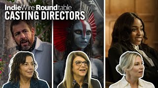 Why Casting Directors Hold the Real Power in Filmmaking | IndieWire Craft Roundtables
