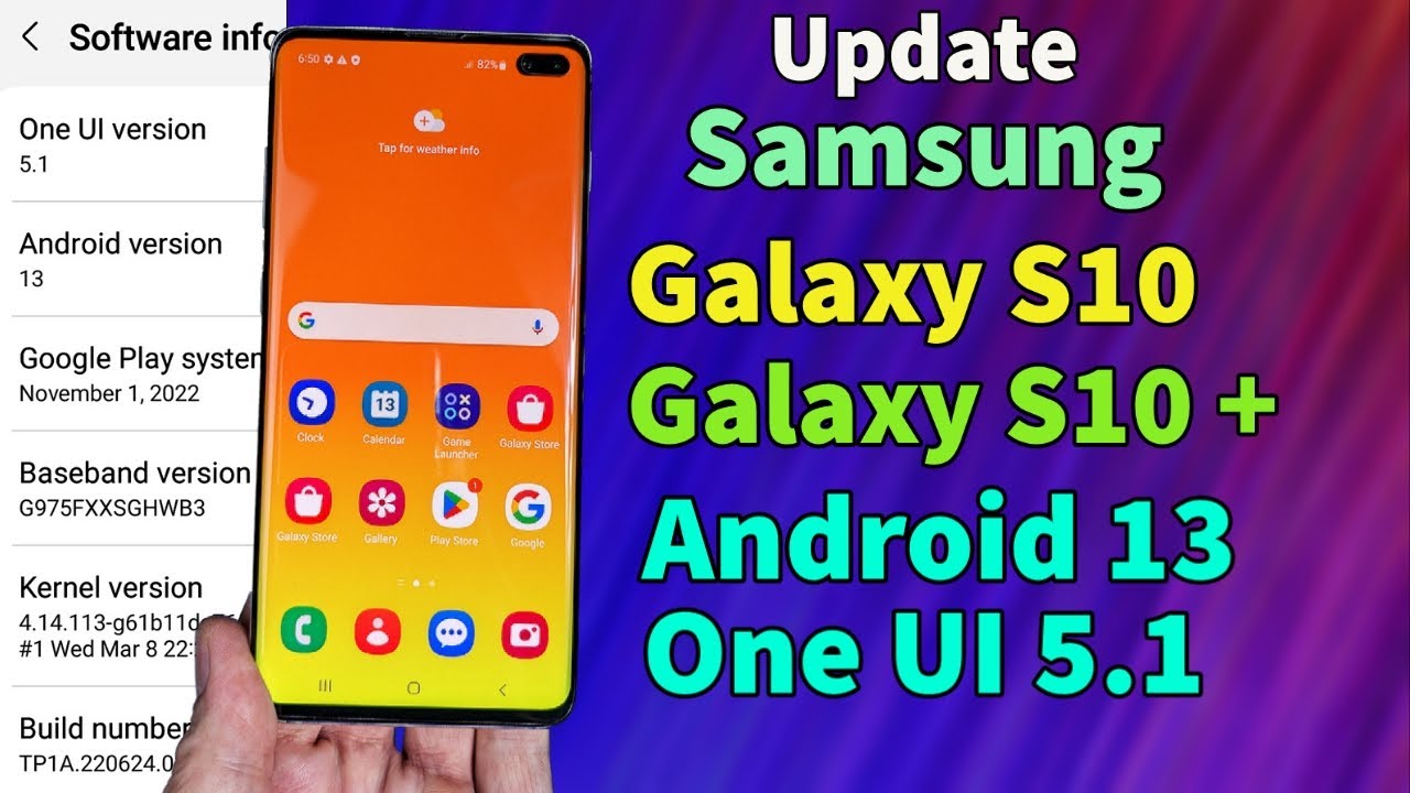 Update Galaxy S10 Galaxy S10 To One Ui 5 1 Android 13 Youtube