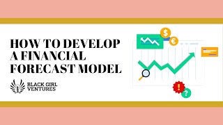 How to Develop a Financial Forecast Model