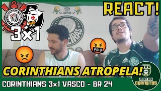 REACT CORINTHIANS 3x1 VASCO - BRASILEIRAO 2024