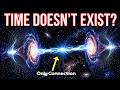 Time Doesn’t Exist? New Physics Says Reality Is Stranger Than We Thought