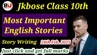 English stories Jkbose Class 10th || Most Important English stories 10th || Story writing class 10th