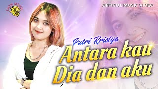 Putri Kristya feat OM. Dahlia - Antara Kau Dia dan Aku (Official Music Video LION MUSIC)