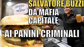 Salvatore Buzzi da mafia capitale ai panini criminali
