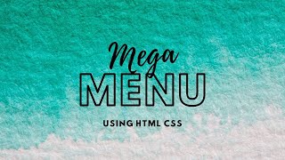 Simple Mega Menu Design using HTML and CSS