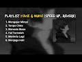 playlist yovie u0026 nuno speed up reverb tiktok version