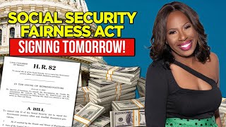 SOCIAL SECURITY FAIRNESS ACT INCREASE: DATE CHANGED PRESIDENT SIGNING INTO LAW + BACKPAY \u0026 SNAP!