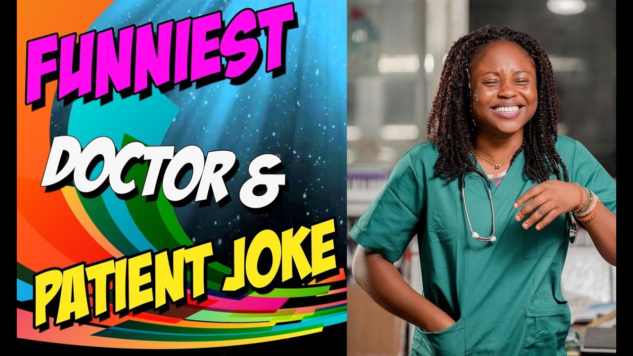 A Funny Doctor And Patient Joke Youtube