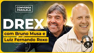 TUDO SOBRE O DREX | Conversa Paralela com Bruno Musa e Luiz Fernando Roxo