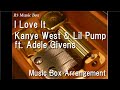 I Love It/Kanye West & Lil Pump ft. Adele Givens [Music Box]