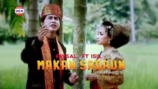 DENDANG MINANG EXCLUSIVE MAKAN SADAUN - FAYSAL ft ISIL ( Official Musik Video )