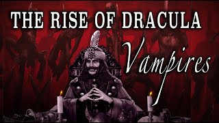 "Vampires: The Rise of Dracula" from Monsters Among Us
