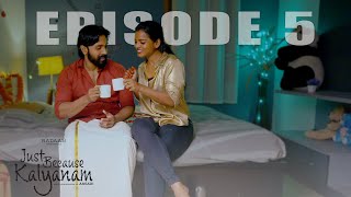 Just Because Kalyanam - EPISODE- 5 | Ansari | Aishwarya Raghupathi | Vittal | Radaan Media Works