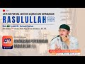 📜 30. Ringkasan Peperangan Rasulullah ﷺ 📑 Catatan Penting Seputar Sejarah dan Kepribadian Rasulullah