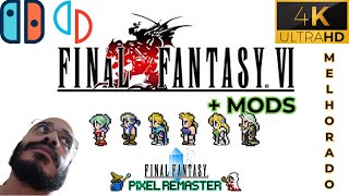 FINAL FANTASY VI PIXEL REMASTER fica MUITO MELHOR com MODS no 