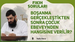 Boşanma gerçekleştikten sonra çocuk ebeveynden hangisine verilir? Halis Bayancuk Hoca