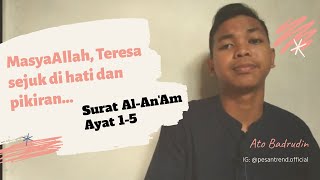 Subhanallah, Lantunan Ayat Suci Alquran Yang Menenangkan Hati dan Pikiran – Ato Badrudin