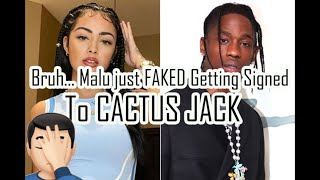 Malu Trevejo FAKED Getting Signed To Cactus Jack