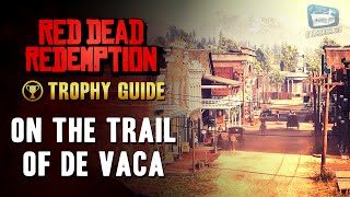 Red Dead Redemption - On the Trail of De Vaca [Achievement / Trophy]