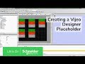 Creating a Vijeo Designer Placeholder | Schneider Electric Support