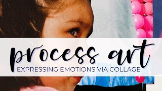Express Your Emotions via Intuitive Collage #collageart #arttutorial #selfcare #processart #bebrave