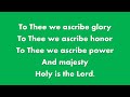 TO THEE WE ASCRIBE GLORY (with vocals & lyrics)