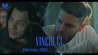 Majii x VESCAN - Vineri 13 | Official Music Video