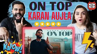 On Top | Karan Aujla | Yeah Proof | Delhi Couple Reactions