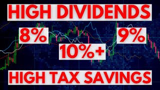 These High Yield Dividend Investments Offer Big Tax Savings