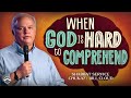 When God is Hard to Comprehend | TEACHING ONLY | Bill Cloud