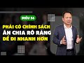 56. Phải có chính sách ăn chia rõ ràng để đi nhanh hơn | Tiến Sĩ Tô Nhật