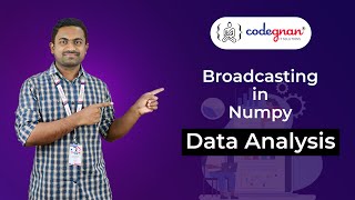 Broadcasting in Numpy | Codegnan | Data Analysis Tutorial | Part -12
